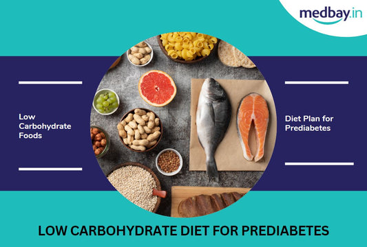 A comprehensive guide for low carbohydrate diet for prediabetes